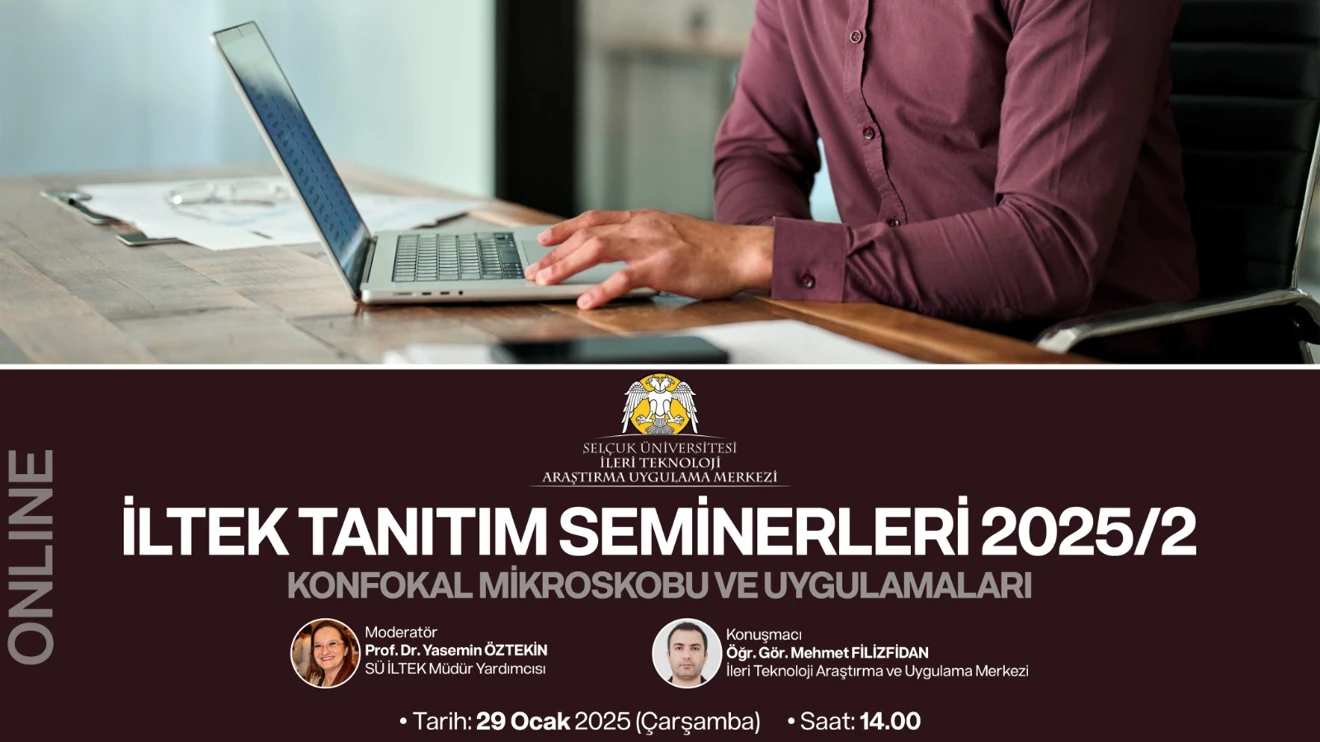 SELÇUK İLTEK Tanıtım Seminerleri 2025/2: Konfokal Mikroskobu ve Uygulamaları